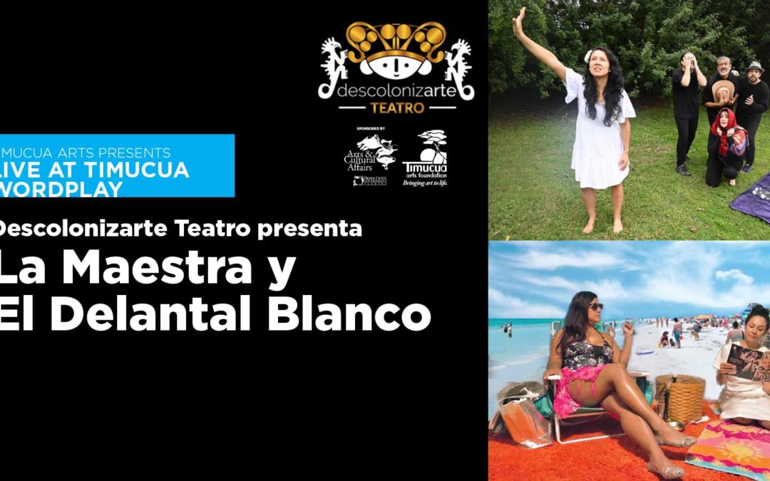 Descolonizarte Teatro presenta: La Maestra y El Delantal Blanco