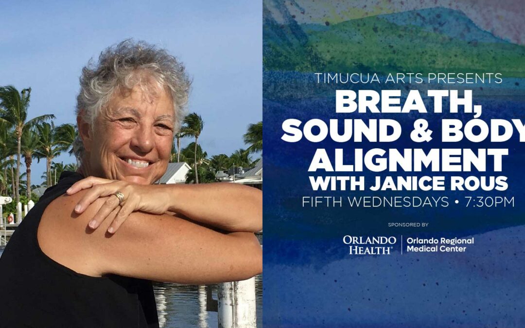 Breath, Sound, & Body Alignment with Janice Rous