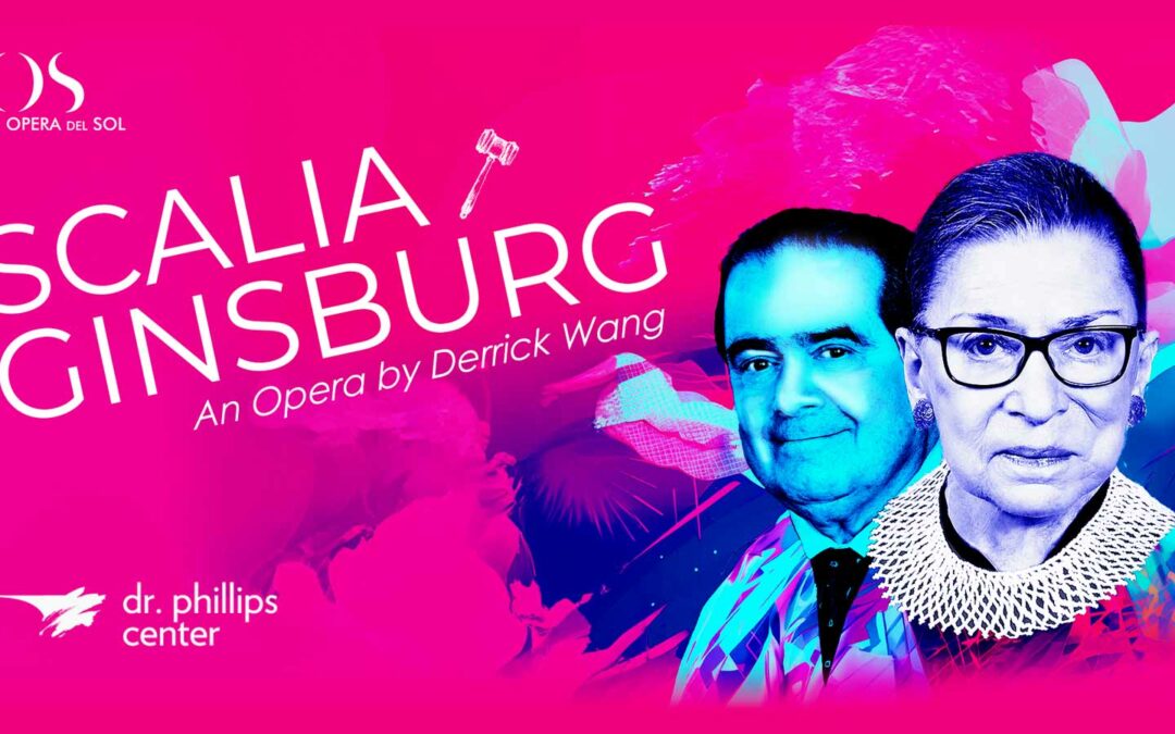 Central Florida Vocal Arts presents Scalia/Ginsburg at the Dr. Phillips Center