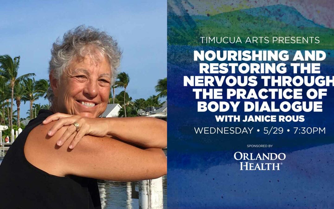 Nourishing and Restoring the Nervous through the Practice of Body Dialogue with Janice Rous